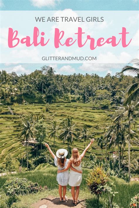 11 Reasons To Book The We Are Travel Girls Bali Retreat Glitterandmud
