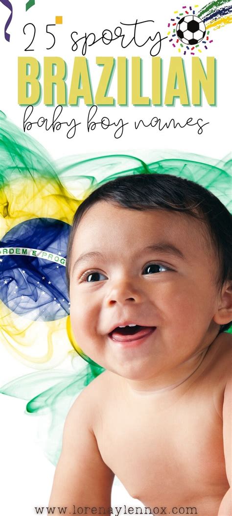 25 Brazilian Baby Boy Names Lorena Lennox Bilingual Beginnings In Photos