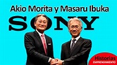 Akio Morita y Masaru Ibuka: La Historia de Sony Corporation