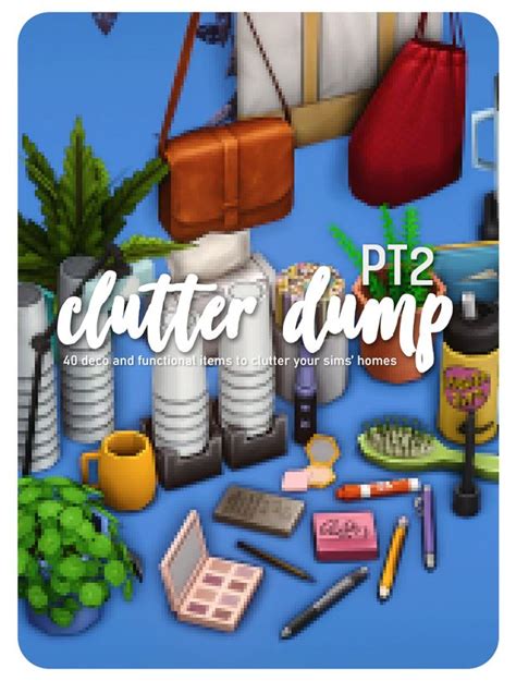Clutter Dump Pt2 40 More Deco Clutter Items 📔 Simkoos Sims The