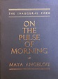 On The Pulse Of Morning by Maya Angelou | Goodreads