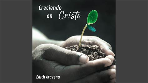 Creciendo En Cristo Youtube