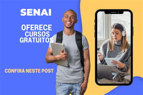 Instituto Oferece 5 Mil Oportunidades Em Cursos Gratuitos Do Senai Nest