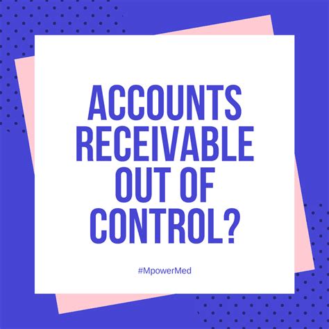 What is accounts receivable insurance? Accounts Receivable Out of Control at Your Medical Practice? - MpowerMed