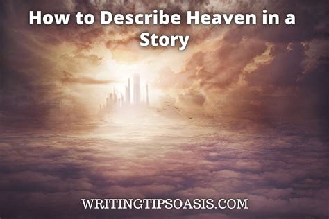How To Describe Heaven In A Story Writing Tips Oasis
