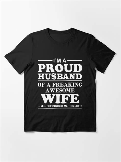 I Am A Proud Husband Of A Freaking Awesome Wife T Shirt By Berryferro Redbubble