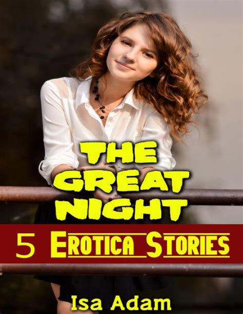 the great night 5 erotica stories by isa adam ebook barnes and noble®