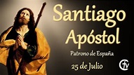 SANTO DEL DÍA || Fiesta de Santiago Apóstol, Patrono de España ...