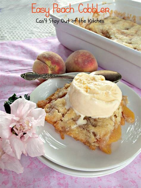 4 cups peeled and sliced peaches. Easy Peach Cobbler - Can't Stay Out of the Kitchen