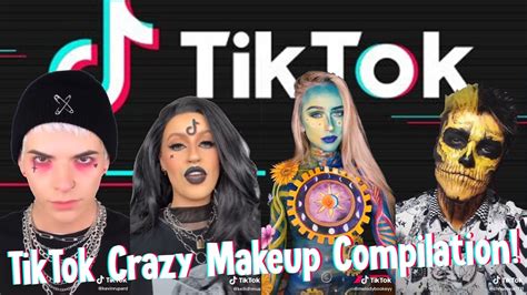 Tiktok Crazy Makeup Compilation 27 Youtube