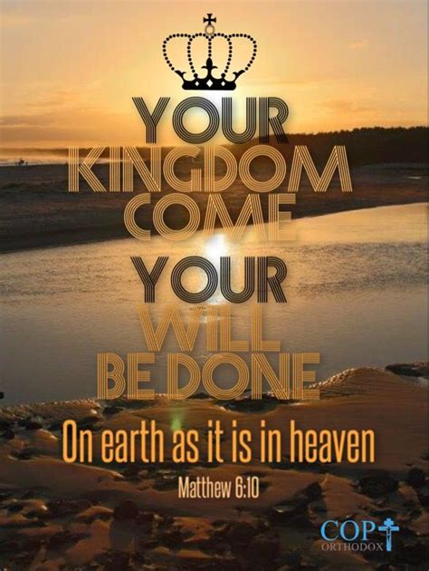 Matthew 610 Your Kingdom Comeyour Will Be Doneon Earth As It Is In
