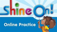 Shine On! Online Practice - YouTube