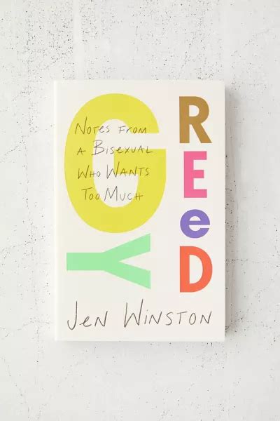 Greedy Notes From A Bisexual Who Wants Too Much By Jen Winston Urban Outfitters
