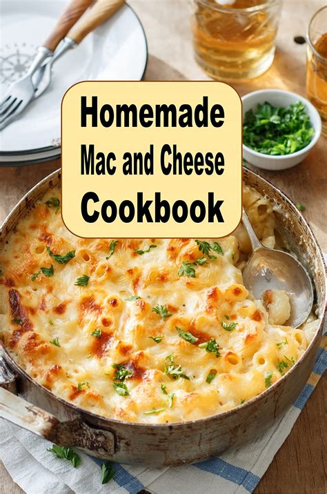 Homemade Mac And Cheese Cookbook Baked Three Cheese Chicken Creamy And