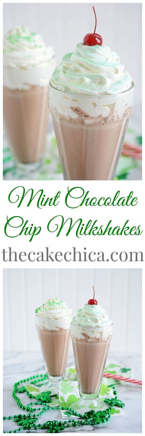 Mint Chocolate Chip Milkshakes The Cake Chica Milkshake Mint