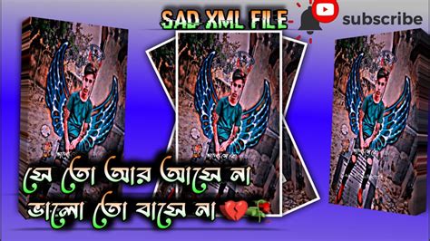 ভালো তো বাসে না 🥀 Sad Bangla Song Xml File Video 😅 Alight Motion