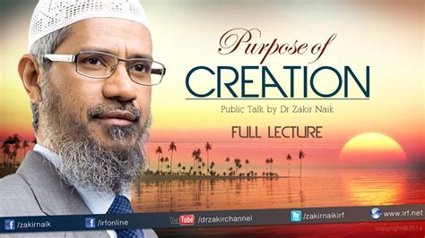 Zakir naik on your smart devices. THE PURPOSE OF CREATION | LECTURE + Q & A | DR ZAKIR NAIK ...
