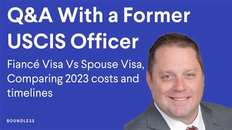 q and a with a former uscis consular officer fiancé visas vs spouse visas 2023 youtube