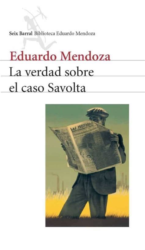 La Verdad Sobre El Caso Savolta Eduardo Mendoza Casa Del Libro
