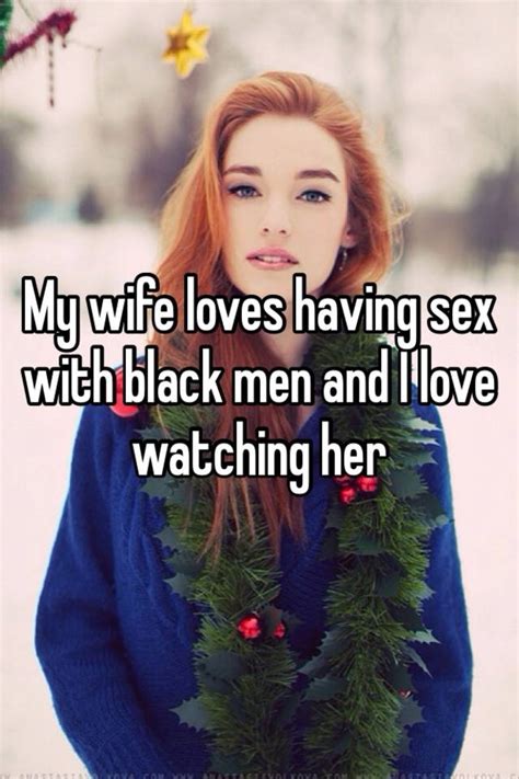 My Wife Loves Having Sex With Black Men And I Love Watching Her