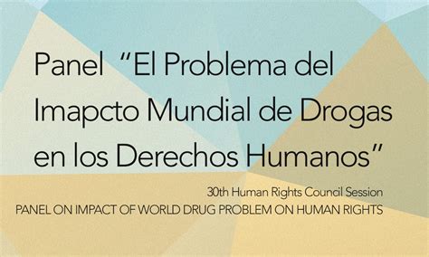 Panel “el Problema Del Imapcto Mundial De Drogas En Los Derechos