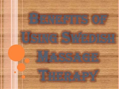 Ppt Advantages Of Using Swedish Massage Therapy Powerpoint Presentation Id7565917