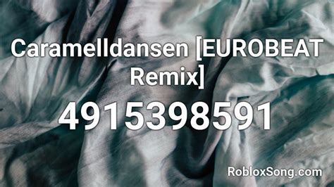 Caramelldansen Eurobeat Remix Roblox Id Roblox Music Codes