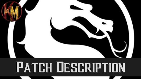 mkx kandm detailed patch overview for all characters podcast style youtube