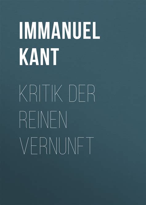 In the preface to the first edition, kant. Kants Werk „Kritik Der Reinen Vernunft": - Kants Werk ...