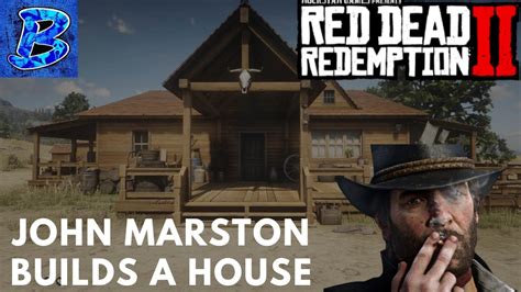 Red Dead Redemption 2 John Marston Builds A House Youtube