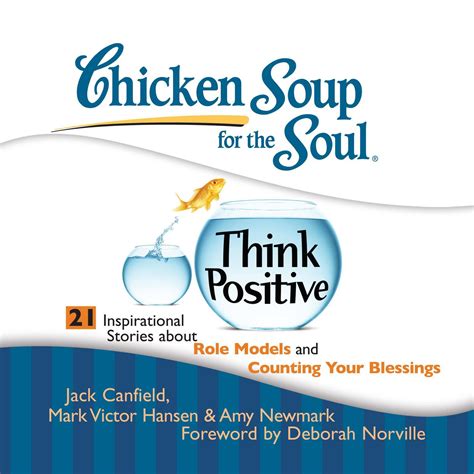 Chicken Soup For The Soul Think Positive 21 Inspirational Stories About Role Models And