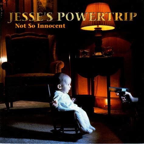 Jesse S Powertrip Not So Innocent 1999 Cd Discogs