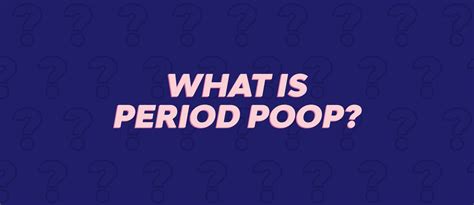 What Is Period Poop Bodyform