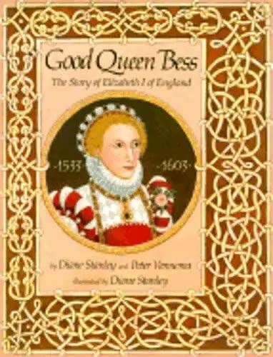 good queen bess the story of elizabeth i of england by diane vennema stanley 13 68 picclick