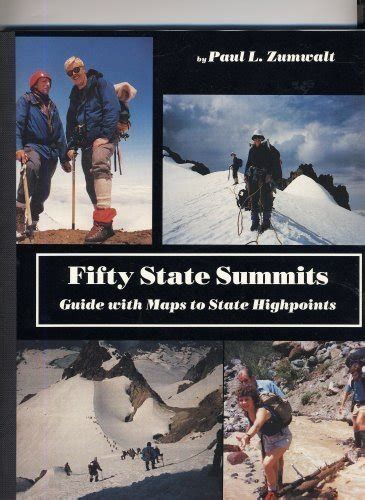 Fifty State Summits Guide With Maps To State Highpoints By Paul L