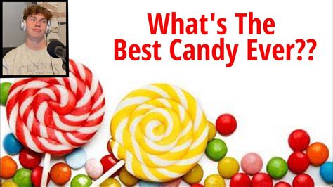 What Is The Best Candy Of All Time Youtube