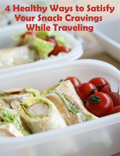 4 Healthy Ways To Satisfy Your Snack Cravings While Traveling Wandering Educators