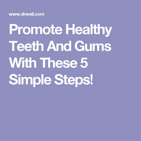 Promote Healthy Teeth And Gums With These 5 Simple Steps Gum Health