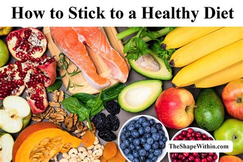 How To Stick To A Healthy Diet The Shape Within