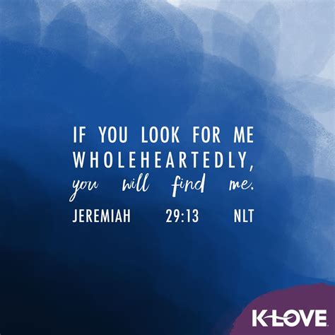 K Loves Verse Of The Day If You Look For Me Wholeheartedly You Will
