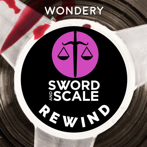 Podcasts Like Sword And Scale New Product Reviews Deals And Buying Help