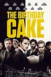 The Birthday Cake (2021) - Posters — The Movie Database (TMDB)