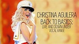 Christina Aguilera: Back to Basics Tour - Vocal Range (E3 - C#6) - YouTube