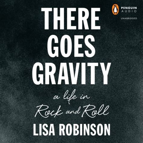 There Goes Gravity By Lisa Robinson Audiobook