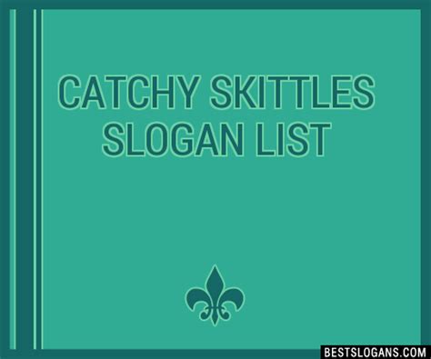 100 Catchy Skittles Slogans 2024 Generator Phrases And Taglines