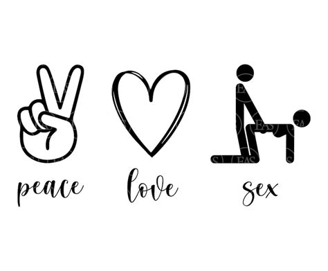 Peace Love Sex Svg Making Love Svg Vector Cut File For Etsy Free