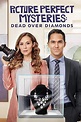 Picture Perfect Mysteries: Dead Over Diamonds - Rotten Tomatoes