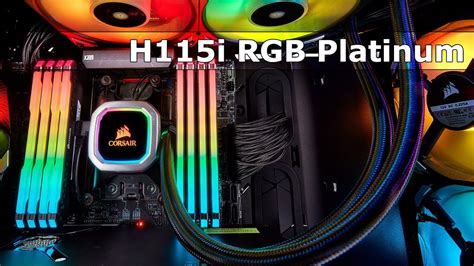 Corsair hasn't been shy about introducing new hydro series coolers in 2018. H115i RGB Platinum REVIEW de Corsair - YouTube