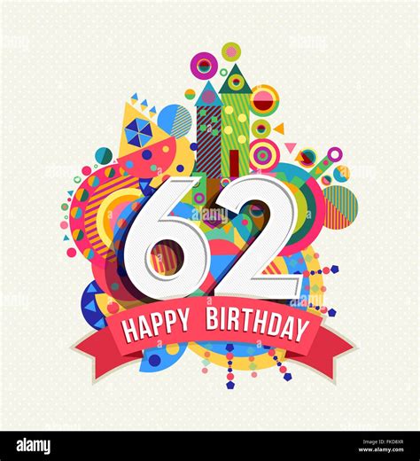 Happy Birthday Sixty Two 62 Year Fun Celebration Anniversary Greeting
