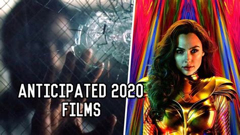 My Top 10 Most Anticipated Films Of 2020 Youtube